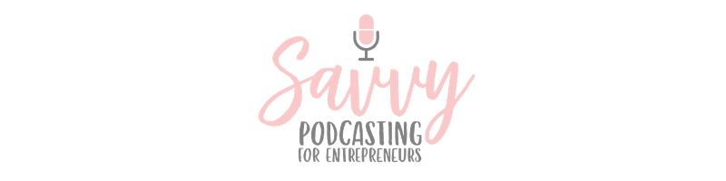 Savvy Podcasting for Entrepreneurs